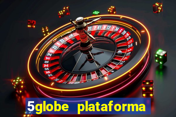 5globe plataforma de jogos